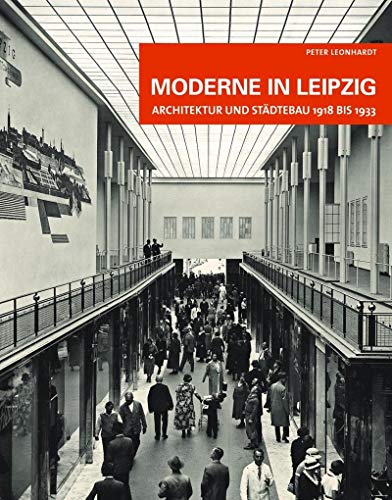 9783945027349: Moderne in Leipzig: Architektur und Stdtebau 1918 bis 1933