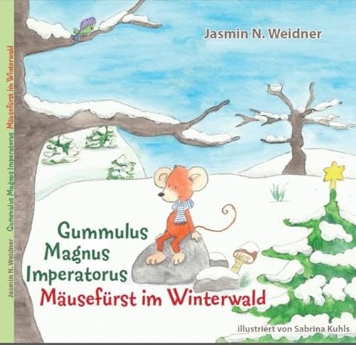 9783945033036: Gummulus Magnus Imperatorus - Musefrst im Winterwald