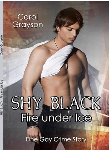 Stock image for Shy Black: Fire under Ice for sale by medimops
