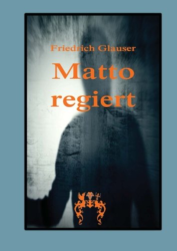 Beispielbild fr Matto regiert: Kriminalroman zum Verkauf von Revaluation Books