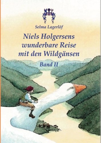 Beispielbild fr Niels Holgersens wunderbare Reise mit den Wildgaensen: Band II zum Verkauf von Revaluation Books