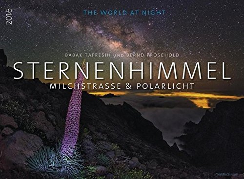 9783945052754: Sternenhimmel 2016 Premiumkalender: Milchstrae & Polarlicht - The world at night