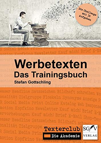 Stock image for Werbetexten - Das Trainingsbuch: Die Challenge mit 30 Aufgaben for sale by medimops