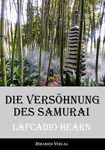 Beispielbild fr Die Vershnung des Samurai - Unheimliche Geschichten aus Japan zum Verkauf von Buchpark