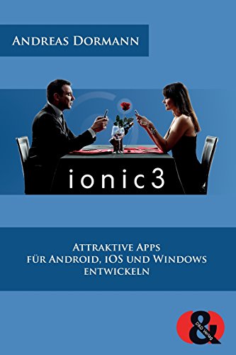 Beispielbild fr Ionic 3: Attraktive Apps fr Android, iOS und Windows entwickeln zum Verkauf von medimops