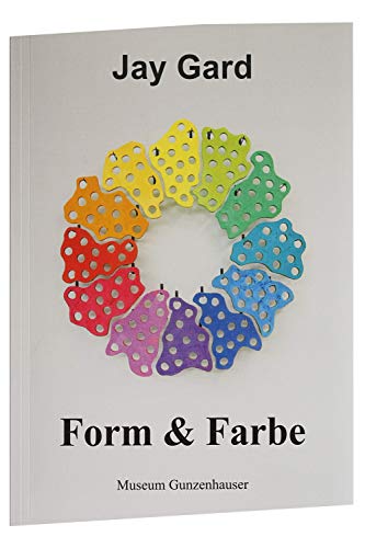 Beispielbild fr Jay Gard: Form & Farbe zum Verkauf von medimops