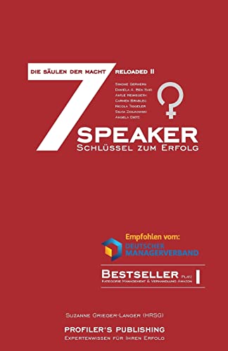 Beispielbild fr Die 7 Sulen der Macht reloaded 2: 7 Speaker ? 7 Schlssel zum Erfolg (German Edition) zum Verkauf von Books Unplugged