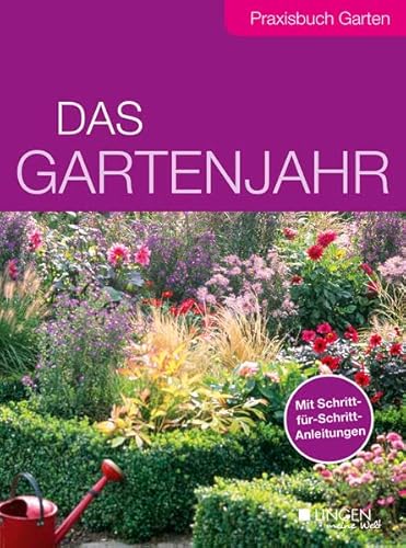 9783945136713: Das Gartenjahr: Praxisbuch Garten