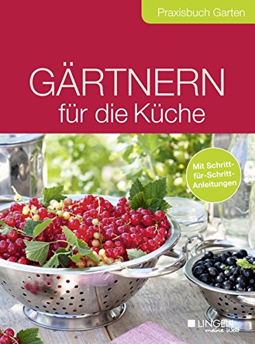 9783945136720: Grtnern fr die Kche: Praxisbuch Garten