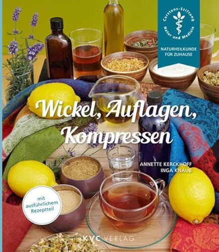 Beispielbild fr Wickel, Auflagen, Kompressen. Annette Kerckhoff, Inga Knaub / Naturheilkunde fr Zuhause zum Verkauf von Buchhandlung Neues Leben