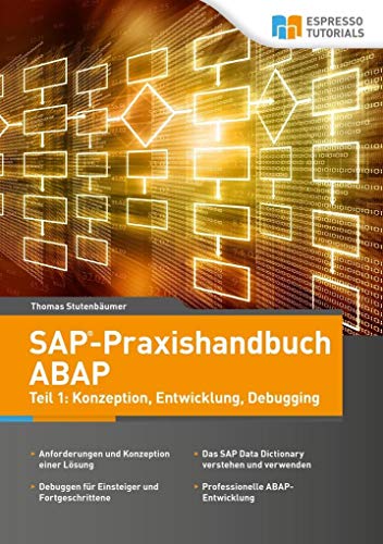 Beispielbild fr SAP-Praxishandbuch ABAP: Teil I: Konzeption, Entwicklung und Debugging zum Verkauf von medimops