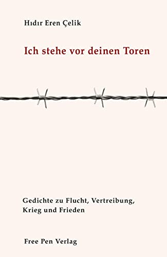 Stock image for Ich stehe vor deinen Toren: Gedichte zu Flucht, Vertreibung, Krieg und Frieden for sale by medimops