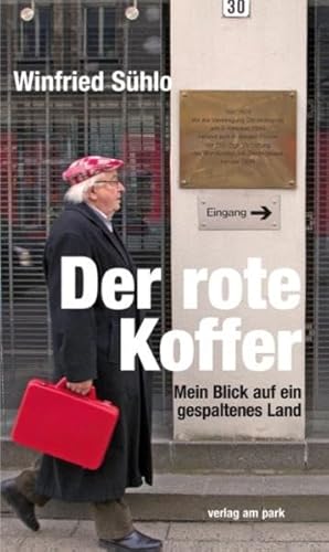 Der rote Koffer: Mein Blick auf ein gespaltenes Land - Sühlo, Winfried