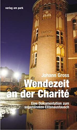 Stock image for Wendezeit an der Charit: Eine Dokumentation zum sogenannten Elitenaustausch for sale by medimops
