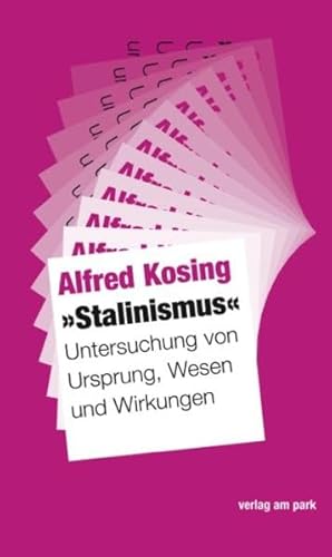 Stock image for Stalinismus": Untersuchung von Ursprung, Wesen und Wirkungen for sale by medimops