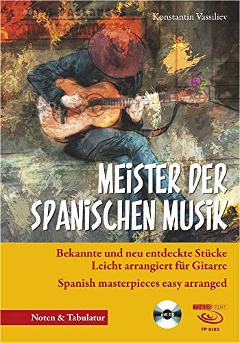 Beispielbild fr Meister der spanischen Musik: bekannte und neu entdeckte Stcke leicht arrangiert fr Gitarre. Spanish masterpieces easy arranged zum Verkauf von medimops