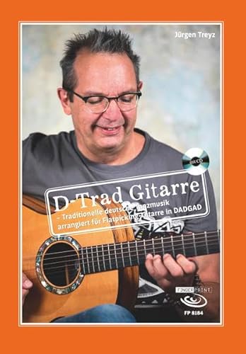 Beispielbild fr D-Trad Gitarre - Traditionelle deutsche Tanzmusik arrangiert fr Flatpicking-Gitarre in DADGAD: Noten und Tabulatur, mit CD zum Verkauf von medimops