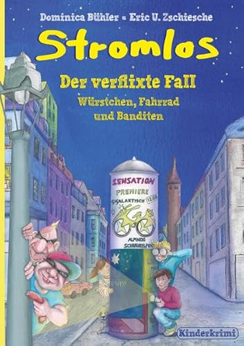 Stock image for Stromlos - Der verflixte Fall: Wrstchen, Fahrrad und Banditen for sale by medimops