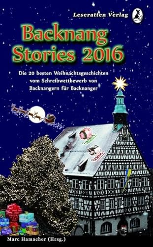 9783945230206: Backnang Stories 2016: Die besten 20 Weihnachtsgeschichten des Wettbewerbes