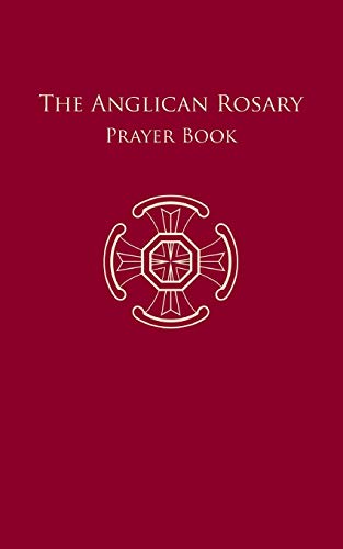Imagen de archivo de The Anglican Rosary: Prayer Book a la venta por HPB-Diamond
