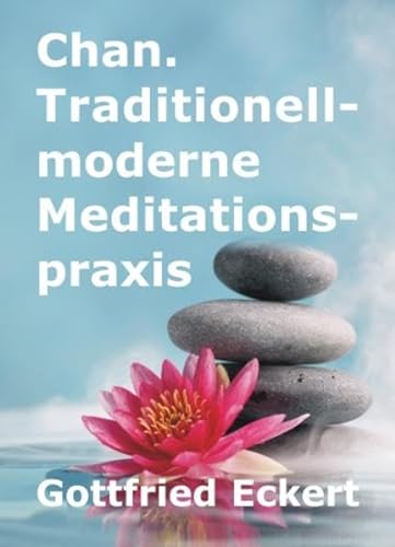 9783945249222: Chan. Traditionell-moderne Meditationspraxis