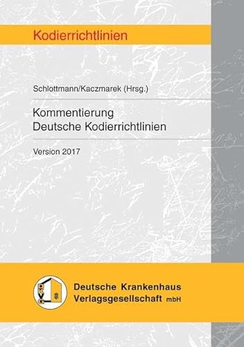 Beispielbild fr Kommentierung Deutsche Kodierrichtlinien: Version 2017 zum Verkauf von medimops