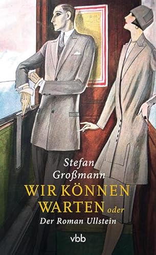Stock image for Wir knnen warten oder Der Roman Ullstein for sale by medimops