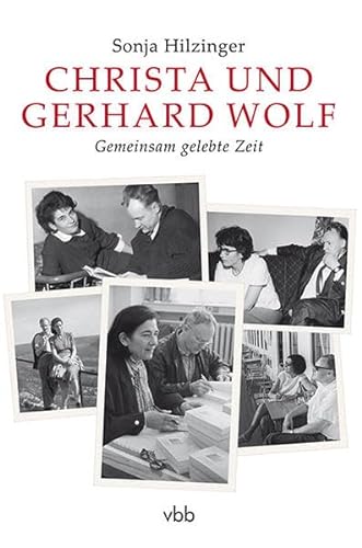 9783945256435: Christa und Gerhard Wolf: Gemeinsam gelebte Zeit
