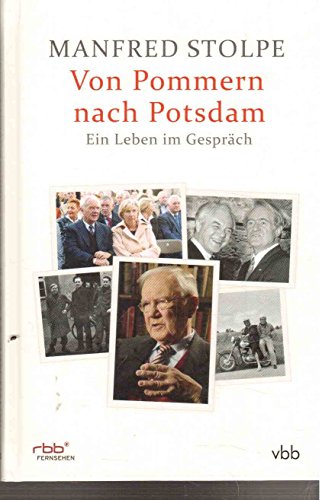 Beispielbild fr Von Pommern nach Potsdam - Ein Leben im Gesprch: Das Interview mit Christoph Singelnstein und Jost-Arend Bsenberg zum Verkauf von medimops