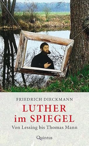 Stock image for Luther im Spiegel: Von Lessing bis Thomas Mann for sale by medimops