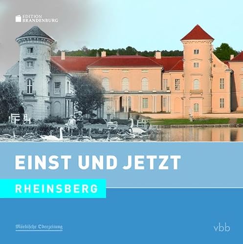 Stock image for Einst und Jetzt 52 - Rheinsberg -Language: german for sale by GreatBookPrices