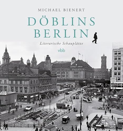 9783945256954: Dblins Berlin: Literarische Schaupltze