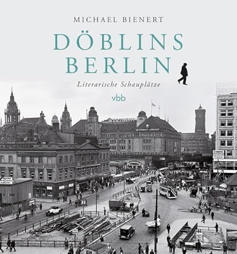 9783945256954: Dblins Berlin: Literarische Schaupltze