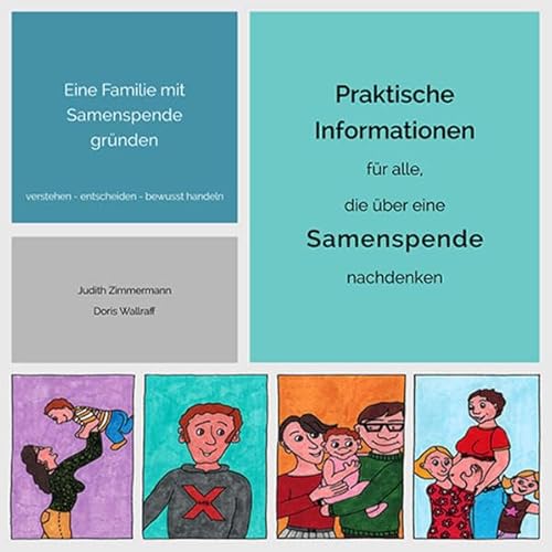 Beispielbild fr Eine Familie mit Samenspende grnden. Praktische Informationen fr alle, die ber eine Samenspende nachdenken. siehe: famart.de zum Verkauf von medimops