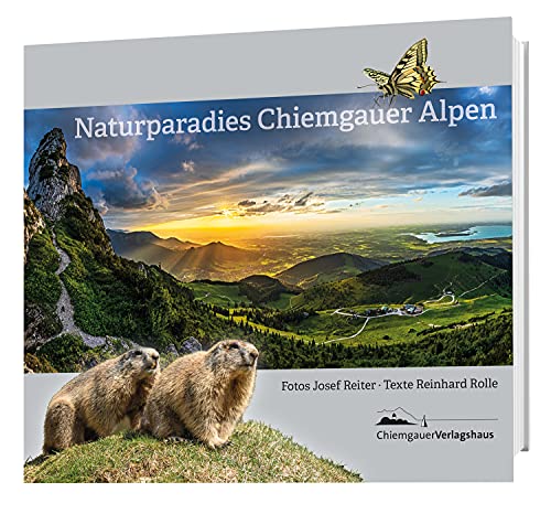 9783945292587: Naturparadies Chiemgauer Alpen