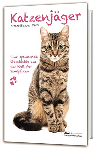 Beispielbild fr Katzenjger: Eine spannende Geschichte aus der Welt der Samtpfoten zum Verkauf von medimops