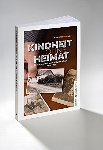 Stock image for Kindheit ohne Heimat: Von Bessarabien nach Deutschland (Eckhaus Geschichte) for sale by medimops