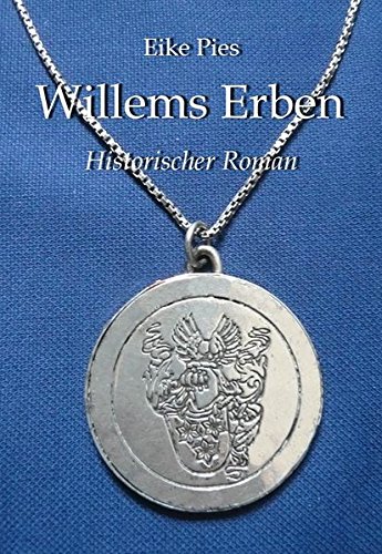 Beispielbild fr Willems Erben: Historischer Roman zum Verkauf von medimops
