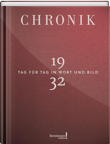 Stock image for Chronik 1932: Tag f�r Tag in Wort und Bild for sale by Chiron Media