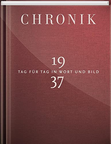 Stock image for Chronik 1937: Tag f�r Tag in Wort und Bild for sale by Chiron Media