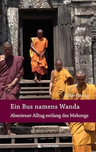 Beispielbild fr Ein Bus namens Wanda: Abenteuer Alltag entlang des Mekongs zum Verkauf von medimops