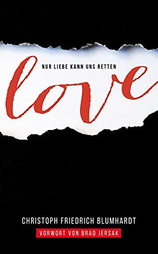 Stock image for LOVE: Nur Liebe kann uns retten (German Edition) for sale by GF Books, Inc.