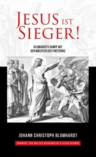 Stock image for Jesus ist Sieger!: Blumhardts Kampf mit den Mchten der Finsternis (German Edition) for sale by Better World Books