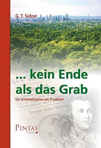 9783945343050: ... kein Ende als das Grab: Ein Kriminalroman aus Frankfurt