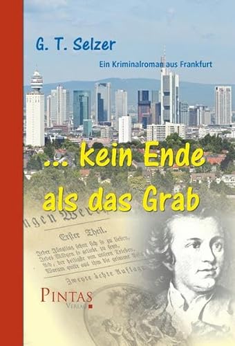 9783945343104: ... kein Ende als das Grab: Ein Kriminalroman aus Frankfurt
