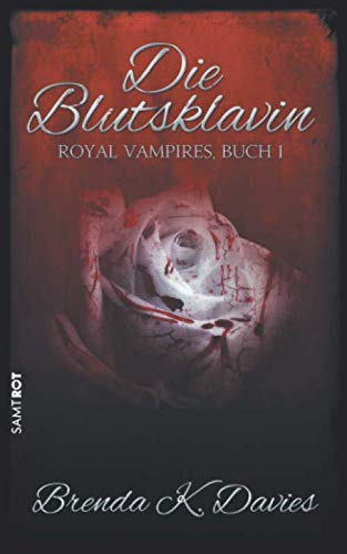 Beispielbild fr Die Blutsklavin (Royal Vampires, Band 1) zum Verkauf von medimops