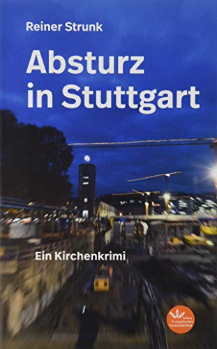 Imagen de archivo de Absturz in Stuttgart: Ein Kirchenkrimi a la venta por medimops