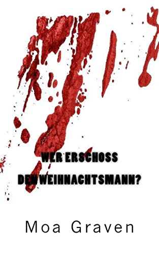 Stock image for Wer erschoss den Weihnachtsmann: Ostfrieslandkrimi (Kommissar Guntram Krimi-Reihe) (Volume 8) (German Edition) [Soft Cover ] for sale by booksXpress
