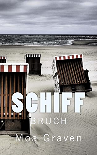 Stock image for Schiffbruch - Ostfrieslandkrimi: Eva Sturm ermittelt auf Langeoog (German Edition) for sale by GF Books, Inc.
