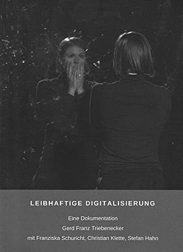 Stock image for Leibhaftige Digitalisierung for sale by Jasmin Berger